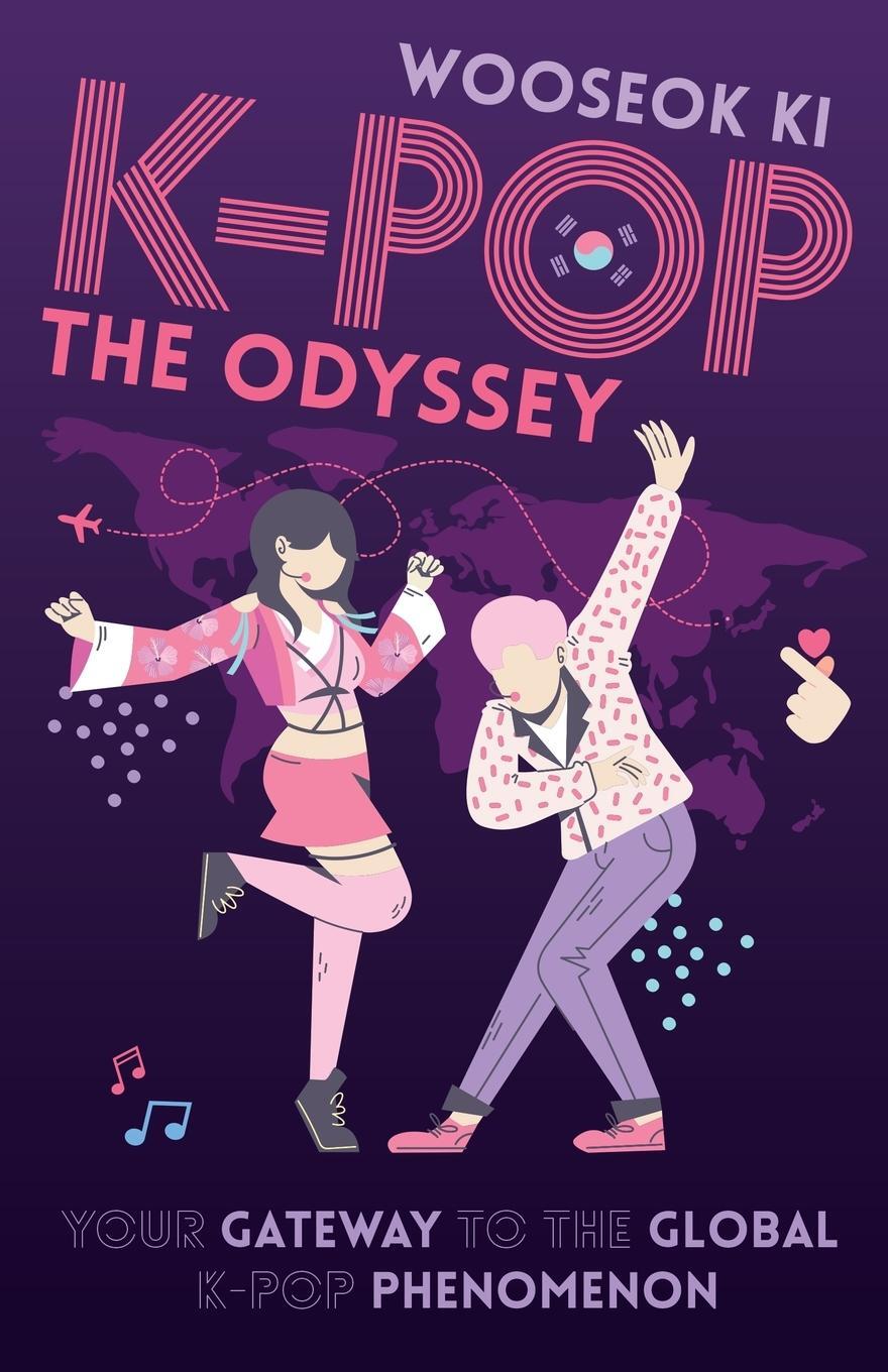 Cover: 9781636766430 | K-POP - The Odyssey | Your Gateway to the Global K-Pop Phenomenon | Ki