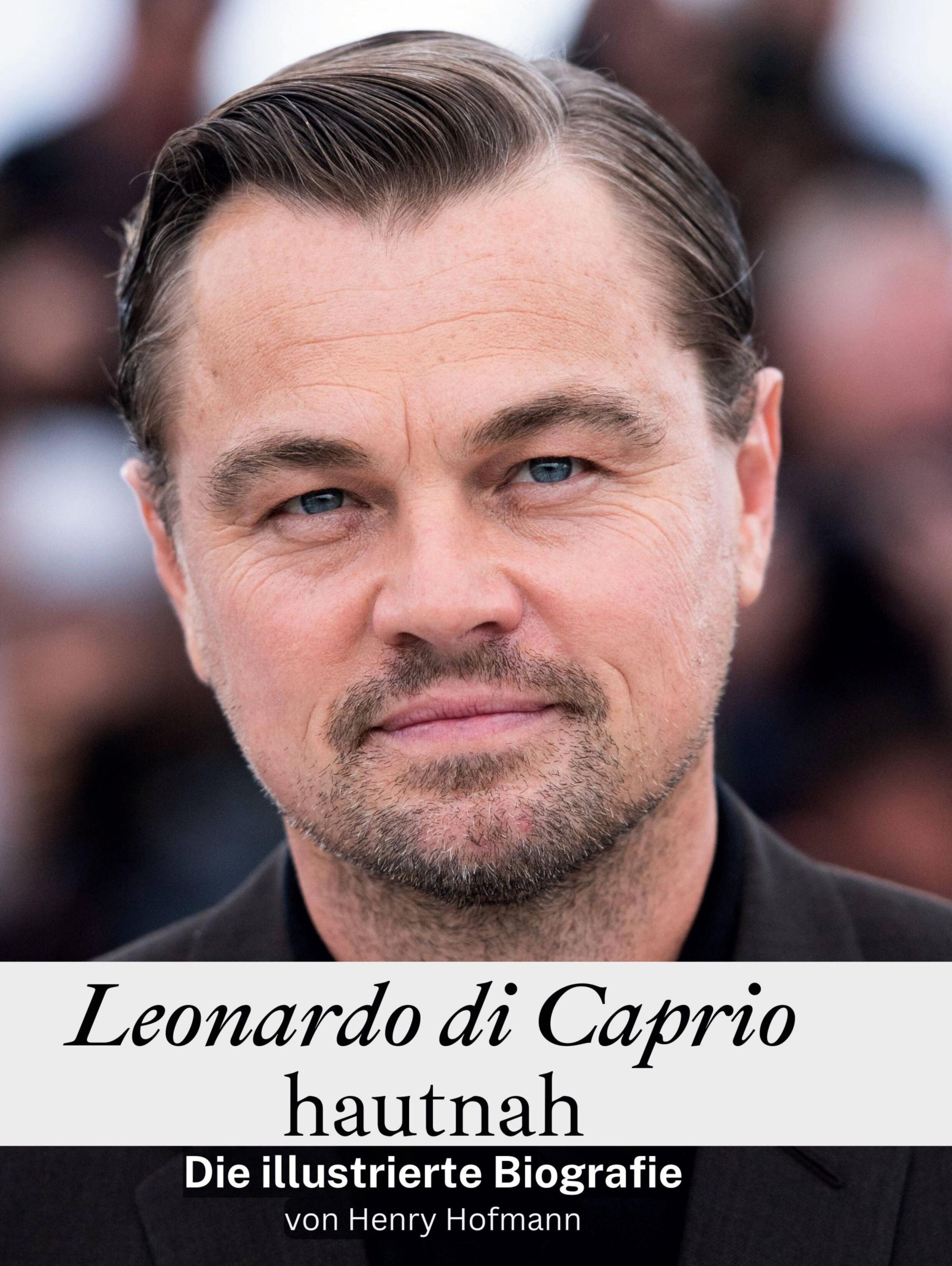 Cover: 9783759136190 | Leonardo di Caprio hautnah | Die illustrierte Biografie | Hofmann