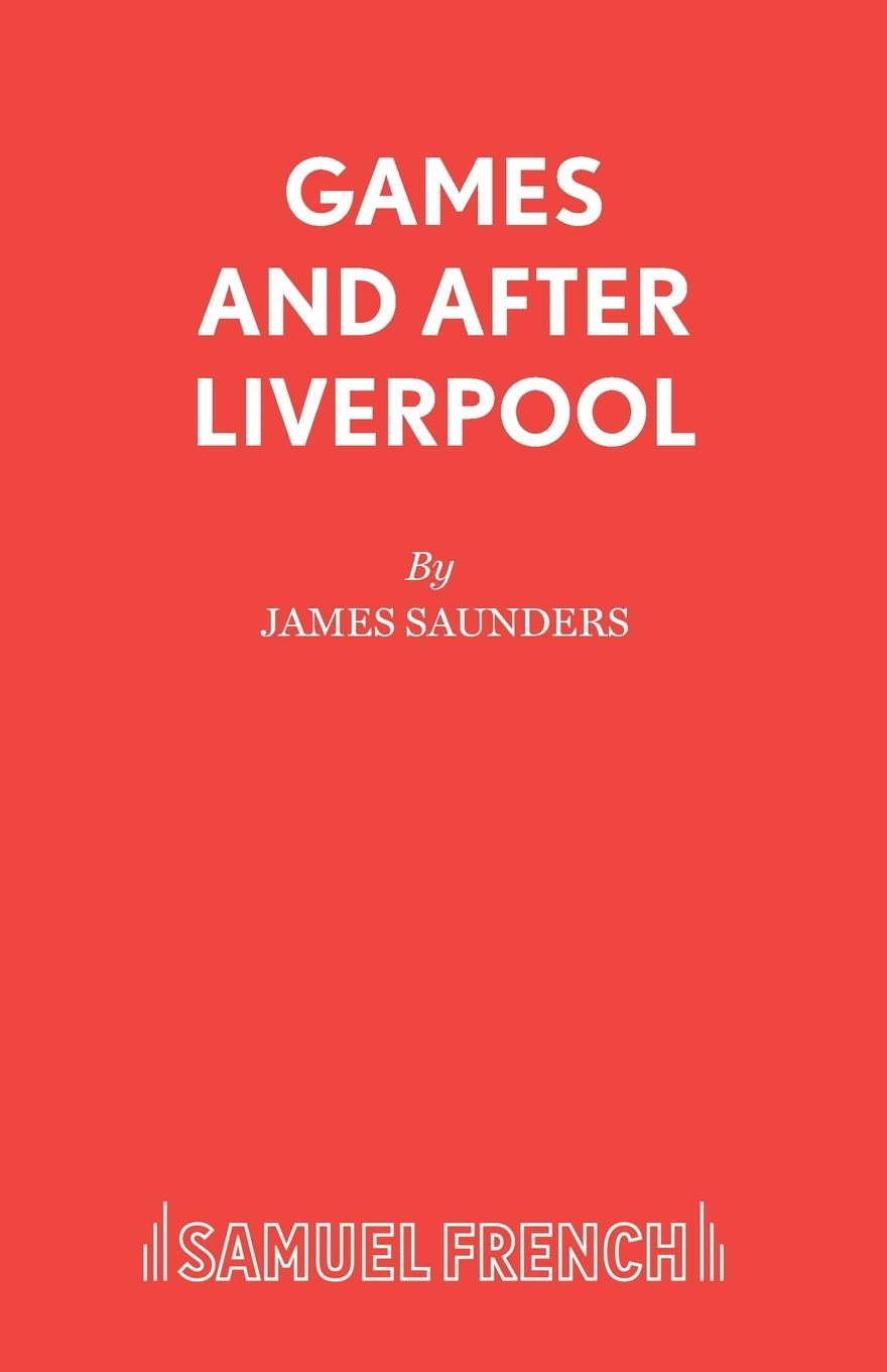 Cover: 9780573025013 | Games and After Liverpool | James Saunders | Taschenbuch | Englisch