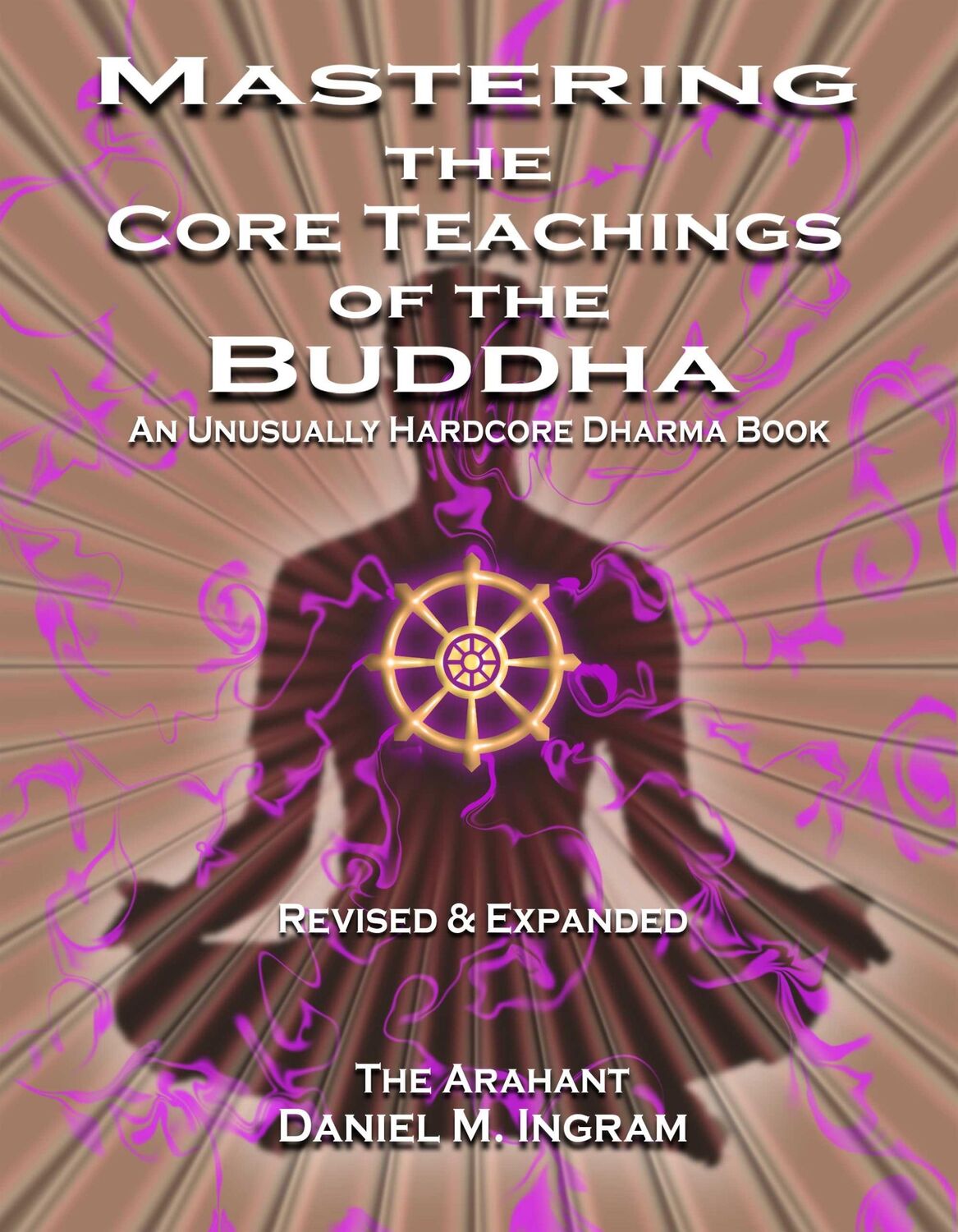 Cover: 9781911597100 | Mastering the Core Teachings of the Buddha | Daniel Ingram | Buch