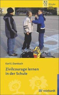 Cover: 9783497017485 | Zivilcourage lernen in der Schule | Karl E Dambach | Taschenbuch