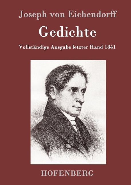 Cover: 9783843099387 | Gedichte | Vollständige Ausgabe letzter Hand 1841 | Eichendorff | Buch