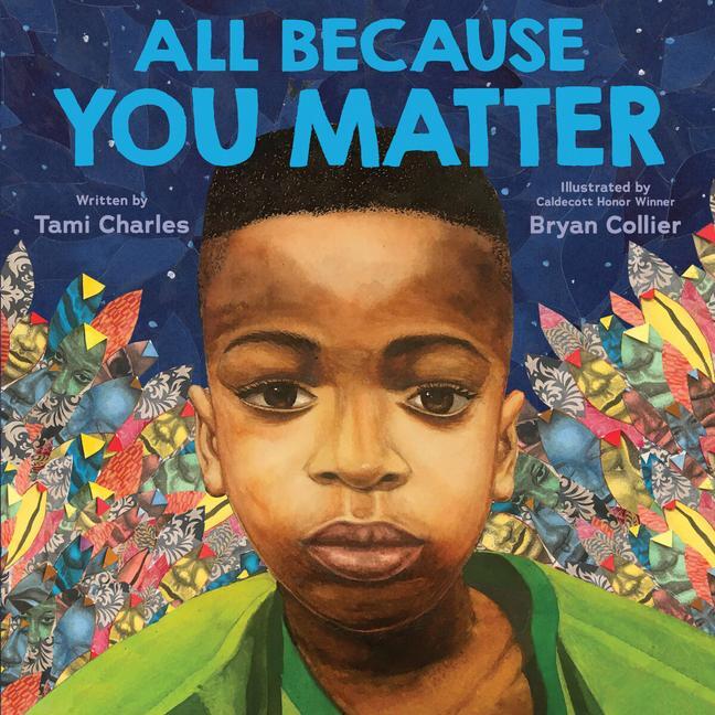 Cover: 9781338574852 | All Because You Matter (an All Because You Matter Book) | Tami Charles