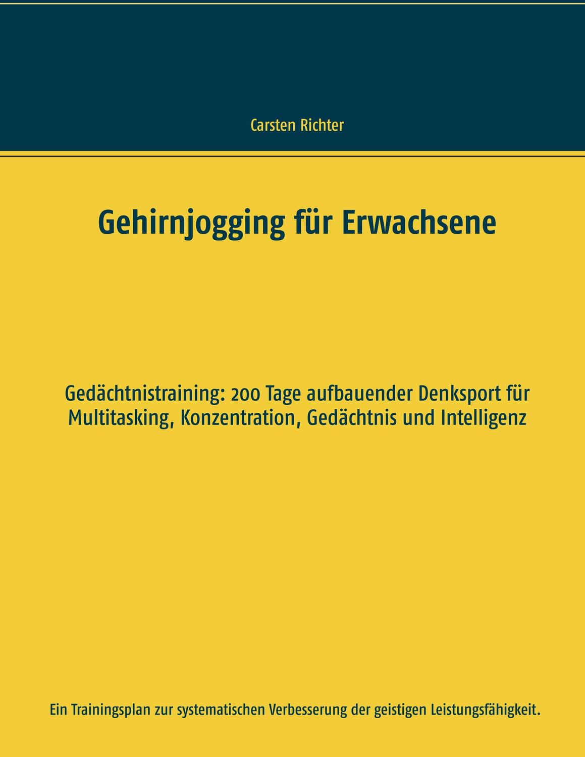 Cover: 9783739241913 | Gehirnjogging für Erwachsene | Carsten Richter | Taschenbuch | 2016