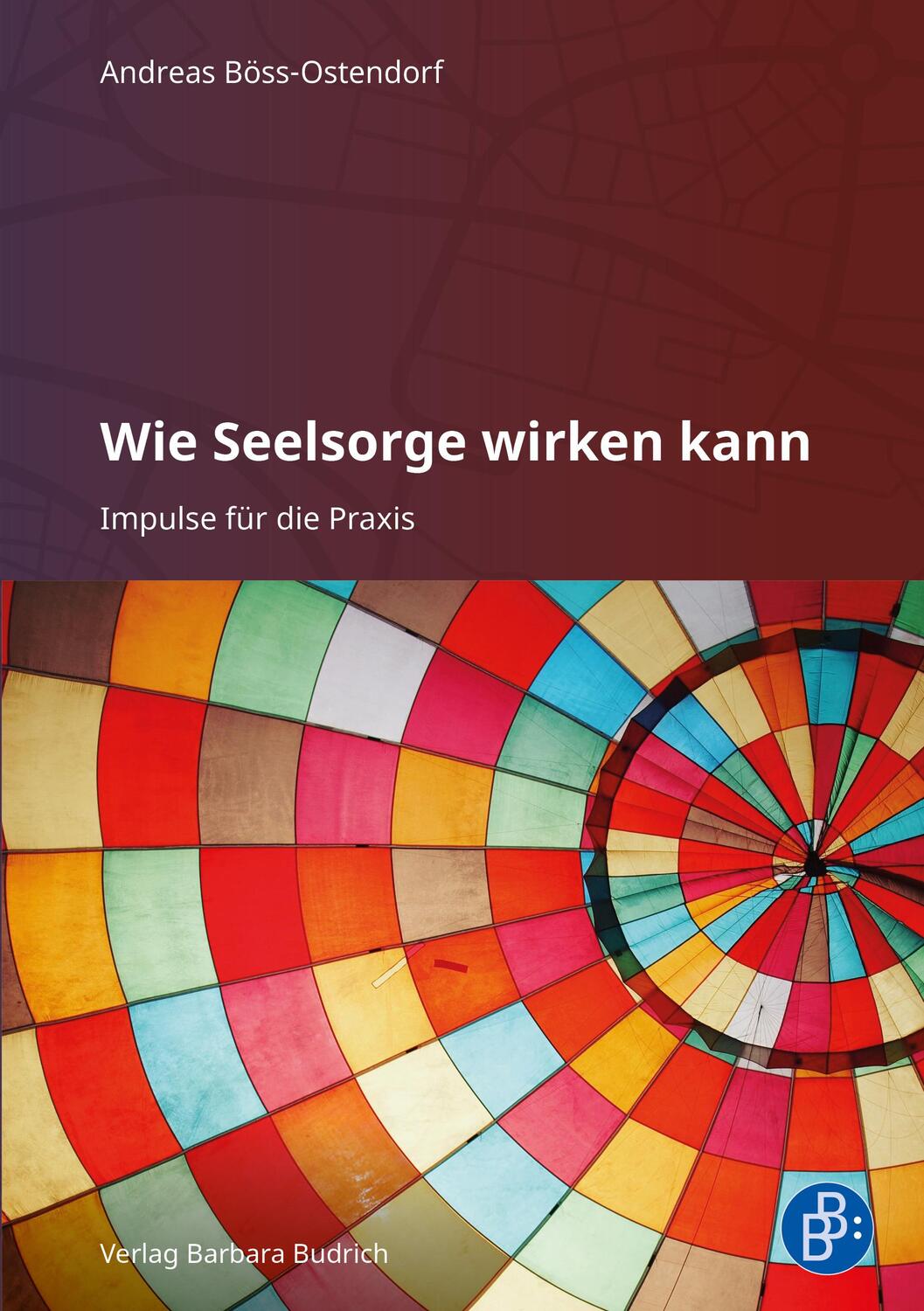 Cover: 9783847427230 | Wie Seelsorge wirken kann | Impulse für die Praxis | Böss-Ostendorf