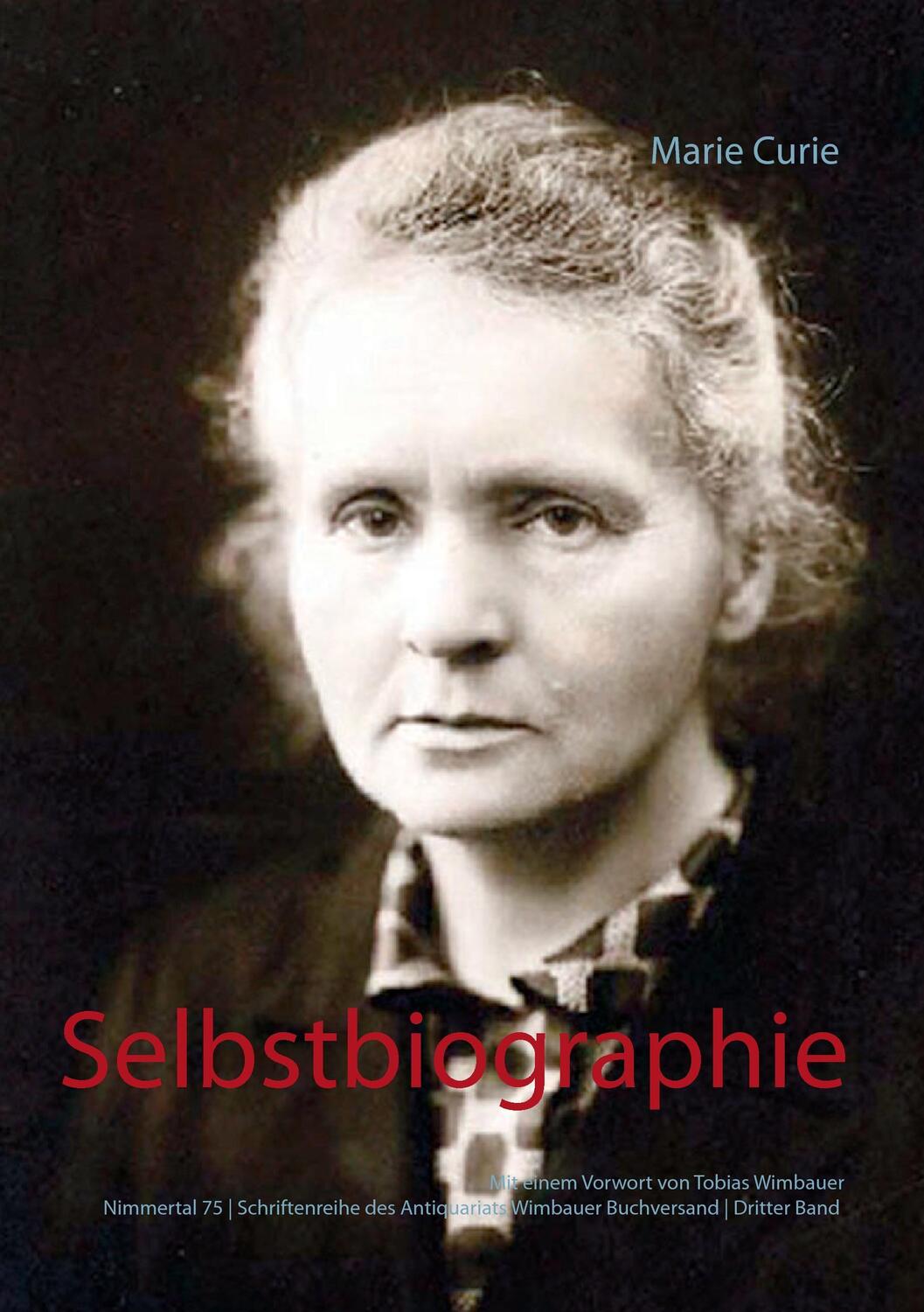 Cover: 9783741284717 | Selbstbiographie | Marie Sklodowska-Curie | Taschenbuch