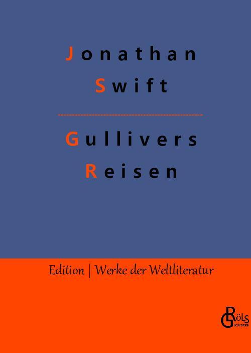 Cover: 9783988284341 | Gullivers Reisen | Jonathan Swift | Buch | HC gerader Rücken kaschiert