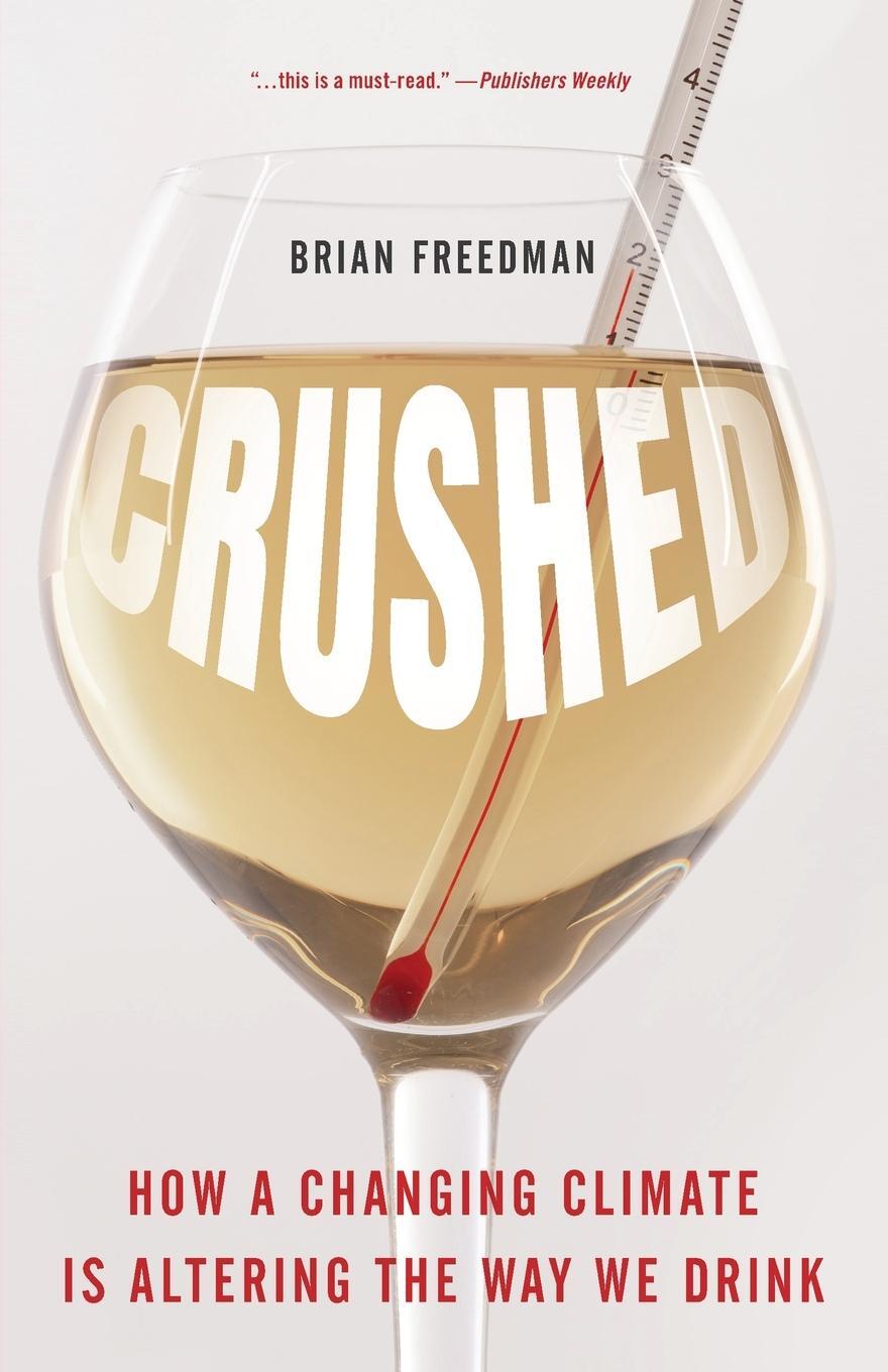 Cover: 9781538197561 | Crushed | How a Changing Climate Is Altering the Way We Drink | Buch