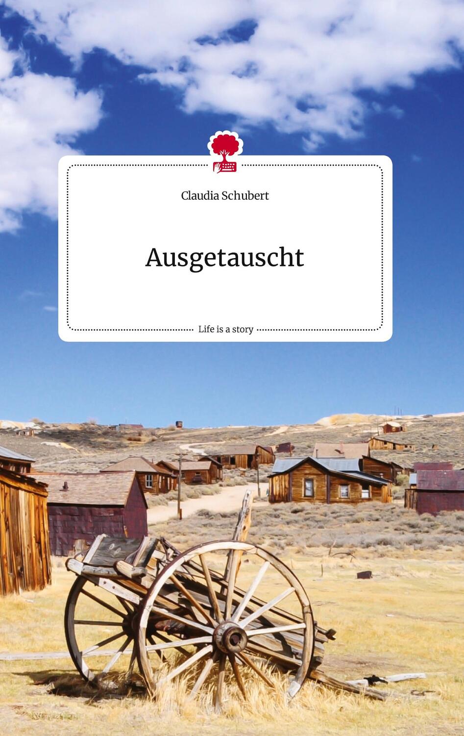 Cover: 9783710820052 | Ausgetauscht. Life is a Story - story.one | Claudia Schubert | Buch
