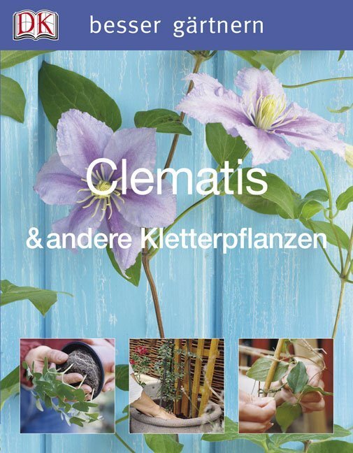 Cover: 9783831009862 | Clematis &amp; andere Kletterpflanzen | David Gardner | Taschenbuch | 2007