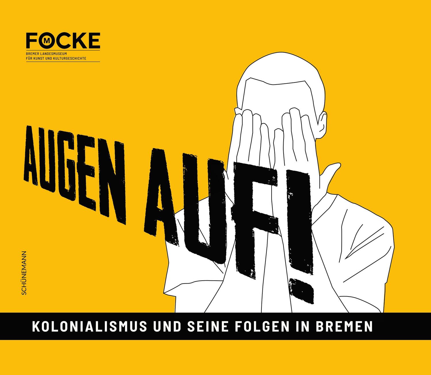 Cover: 9783796111280 | Augen auf! | Kolonialismus und seine Folgen in Bremen | Focke-Museum