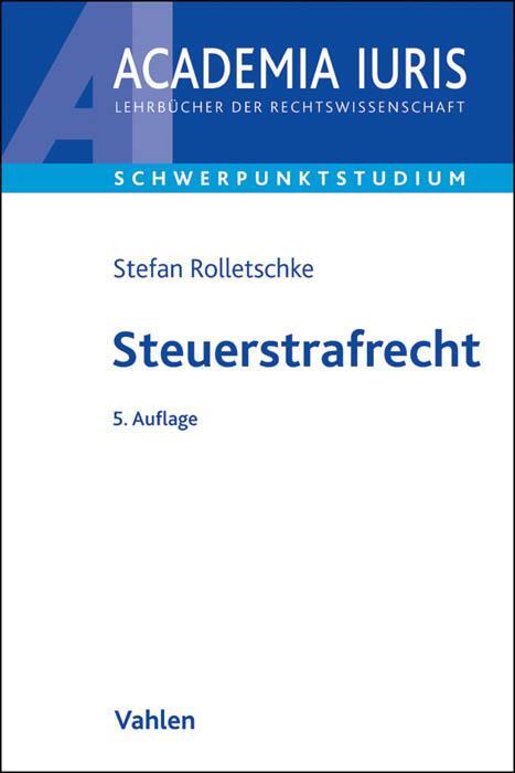 Cover: 9783800649907 | Steuerstrafrecht | Stefan Rolletschke | Taschenbuch | kartoniert