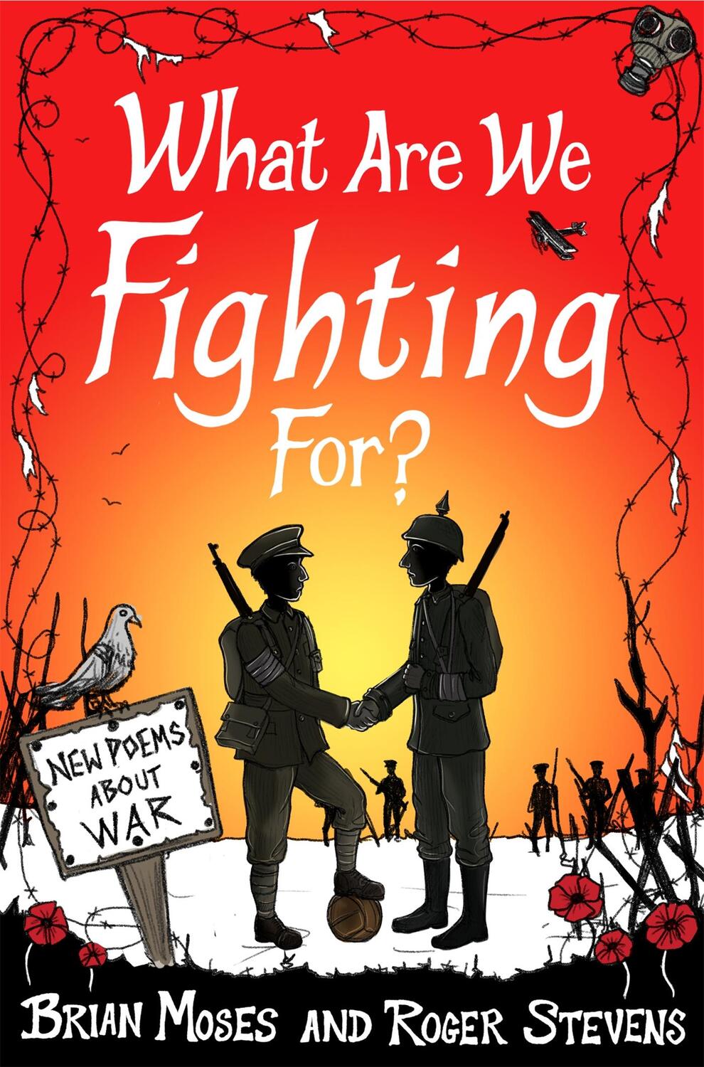 Cover: 9781447248613 | What Are We Fighting For? | Poems About War | Brian Moses (u. a.)