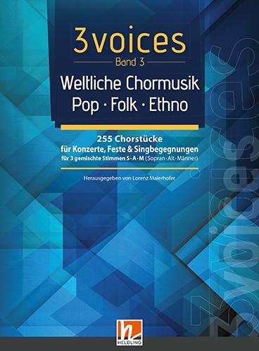Cover: 9783990690000 | 3 voices Band 3 - Weltliche Chormusik | Lorenz Maierhofer | Buch