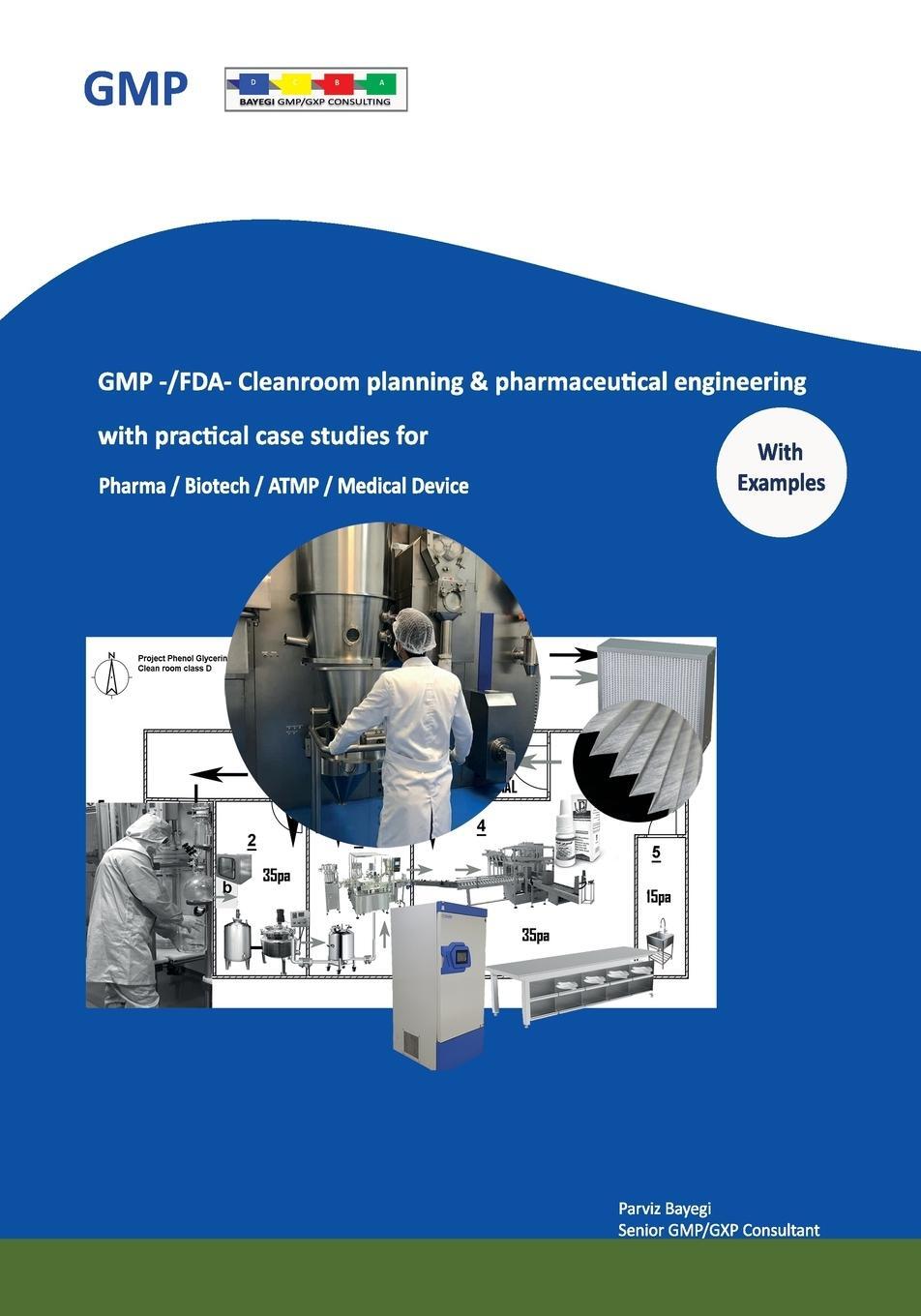 Cover: 9781447765950 | GMP -/FDA- Cleanroom planning &amp; pharmaceutical engineering | Bayegi