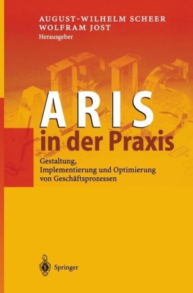 Cover: 9783540430292 | ARIS in der Praxis | August-Wilhelm Scheer (u. a.) | Buch | VIII