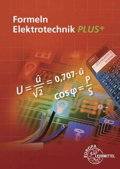 Cover: 9783758532474 | Formeln Elektrotechnik PLUS + | Dieter Isele (u. a.) | Taschenbuch