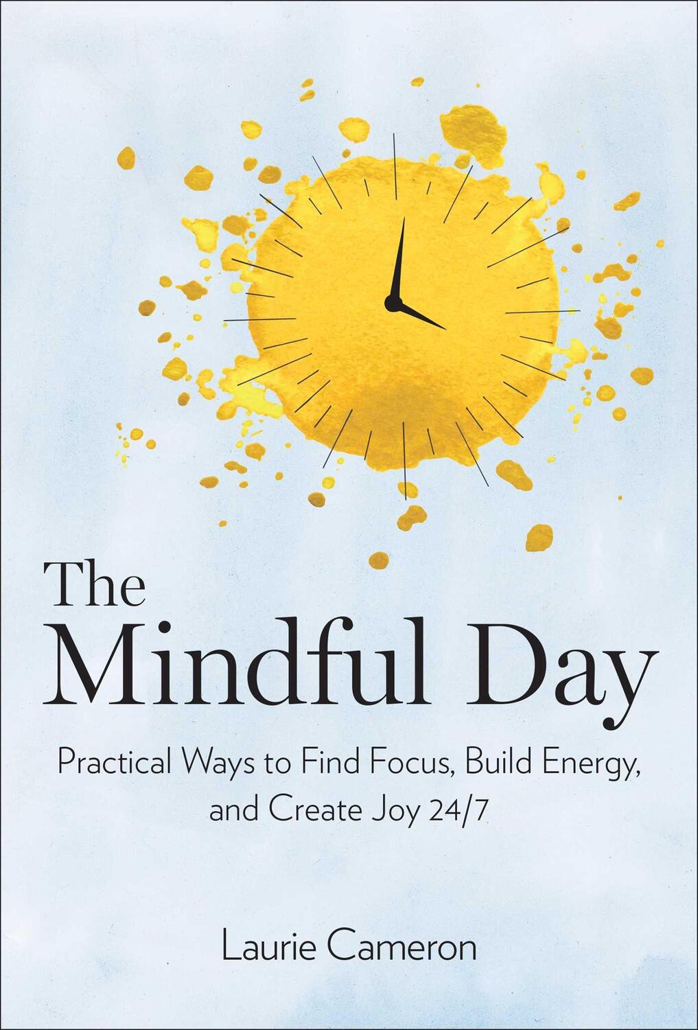 Cover: 9781426218361 | The Mindful Day: Practical Ways to Find Focus, Calm, and Joy from...