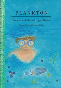 Cover: 9783730820148 | Plankton | Wunderwelt der winzigen Wesen | Hanna Plagge (u. a.) | Buch