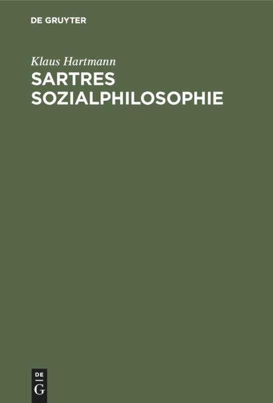 Cover: 9783111260433 | Sartres Sozialphilosophie | Klaus Hartmann | Buch | Deutsch