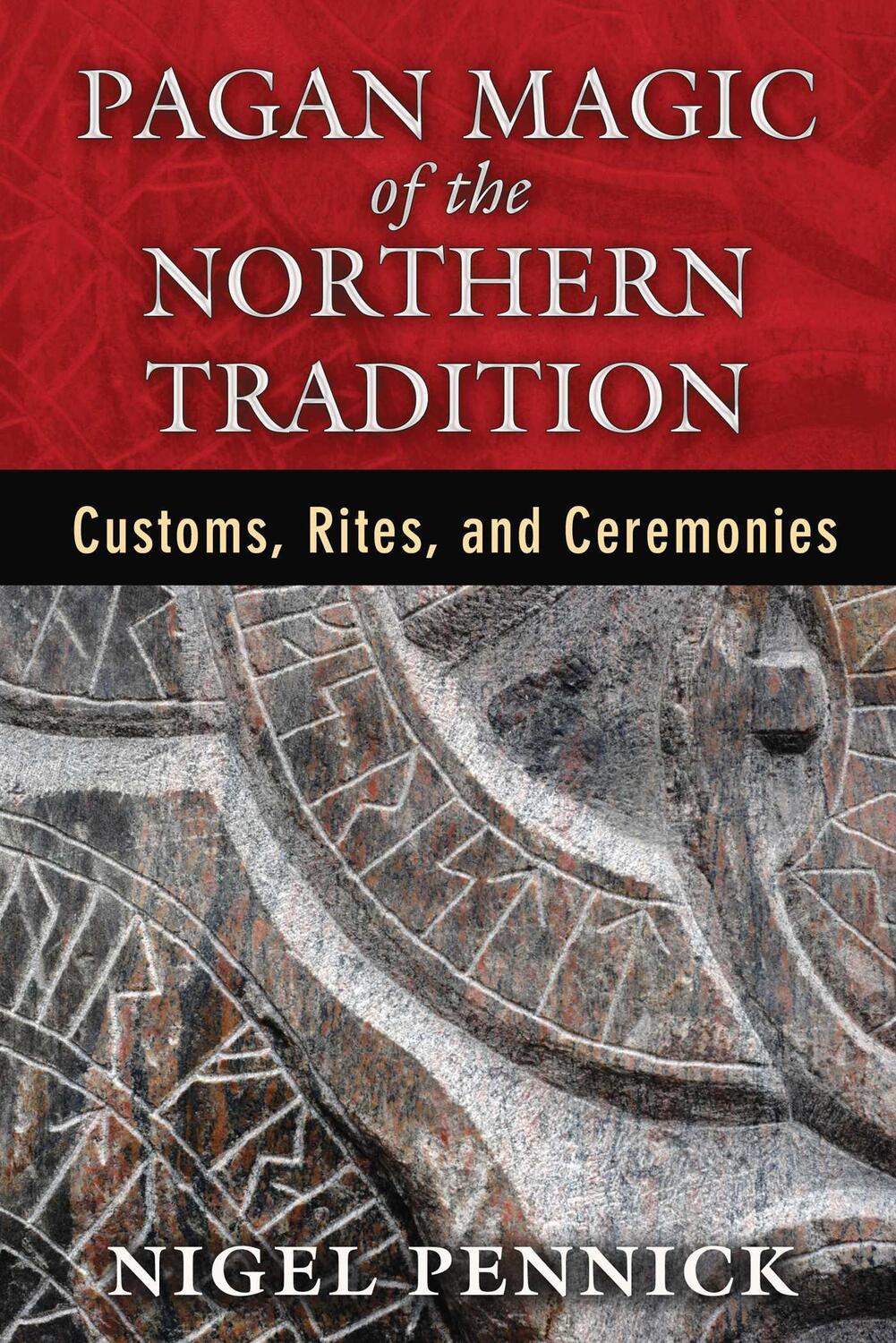 Cover: 9781620553893 | Pagan Magic of the Northern Tradition | Customs, Rites, and Ceremonies