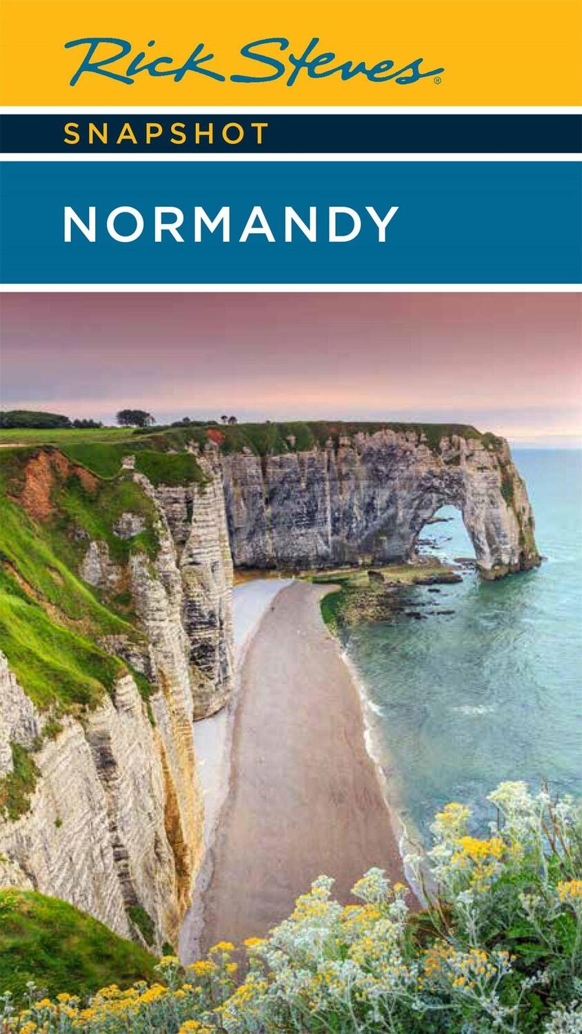 Cover: 9781641715010 | Rick Steves Snapshot Normandy | Rick Steves (u. a.) | Taschenbuch