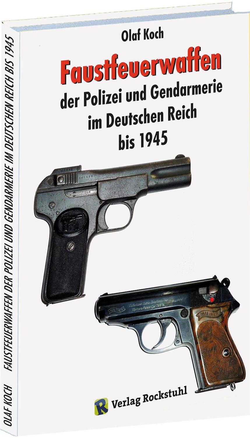Cover: 9783959664219 | Faustfeuerwaffen der Polizei und Gendarmerie im Deutschen Reich bis...