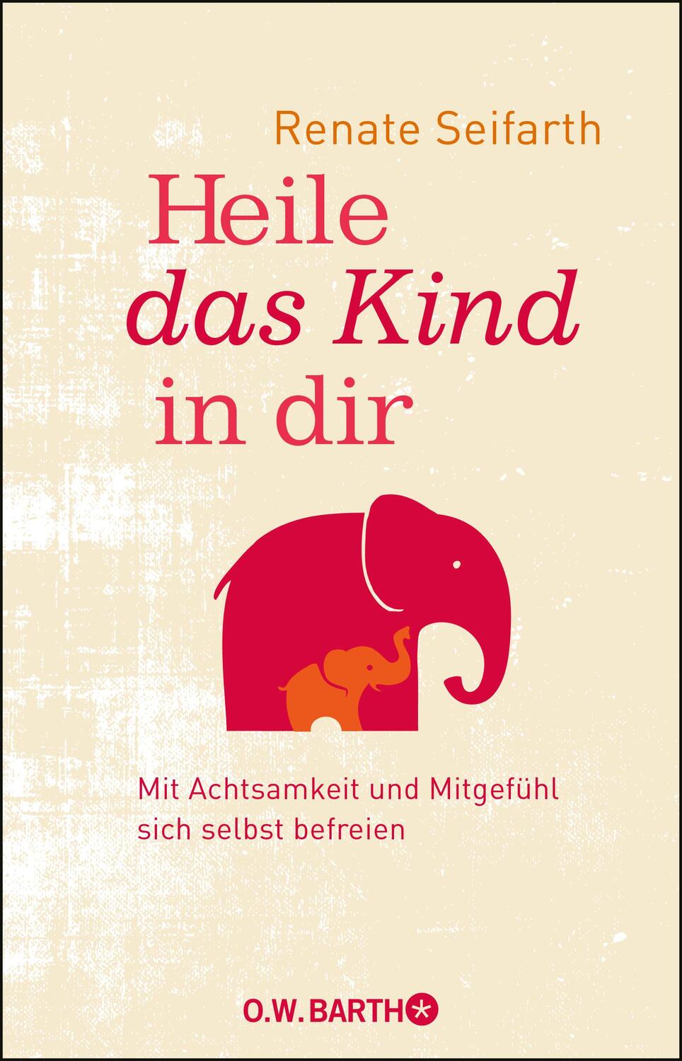 Cover: 9783426292709 | Heile das Kind in dir | Renate Seifarth | Taschenbuch | 240 S. | 2018