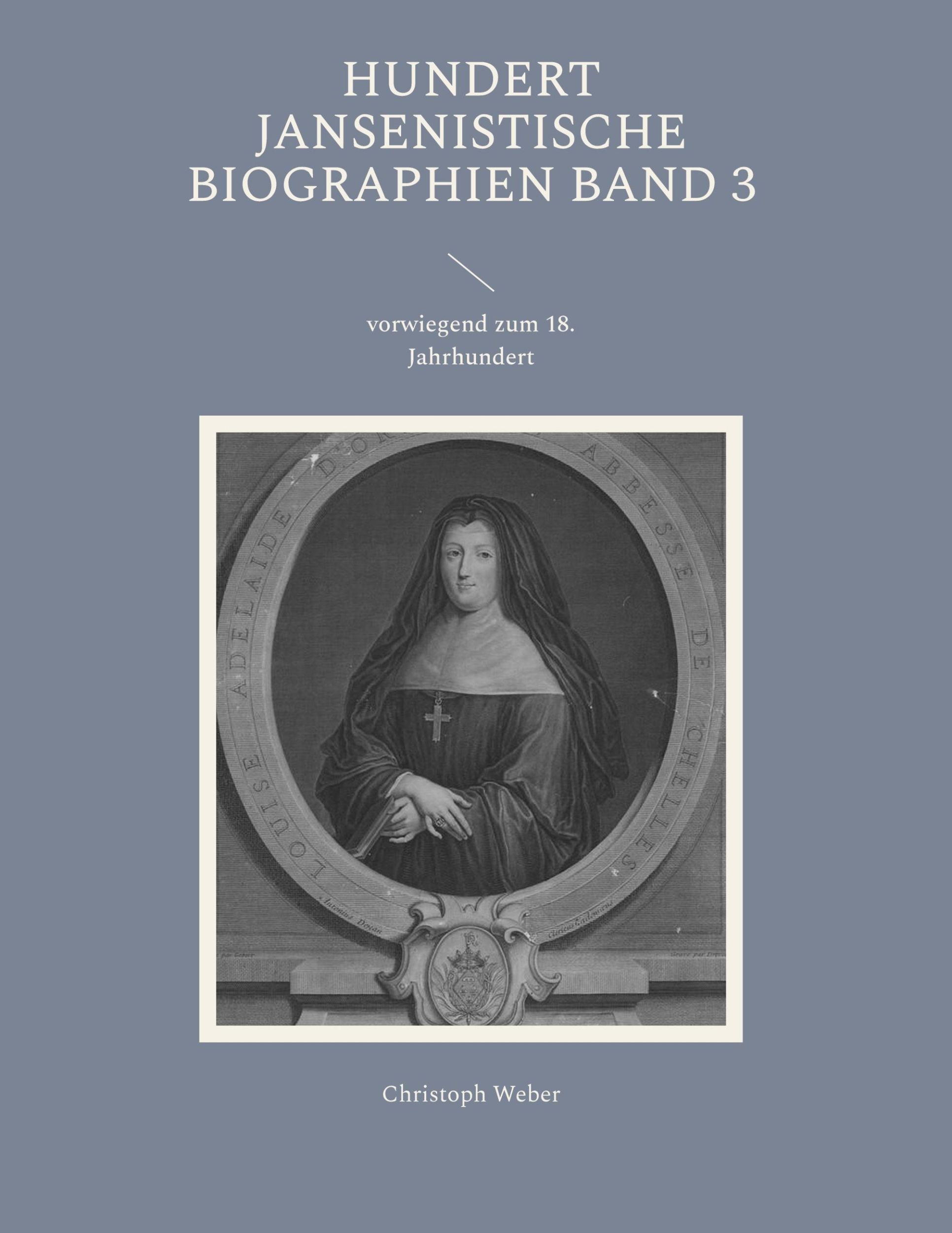 Cover: 9783757860264 | Hundert Jansenistische Biographien Band 3 | Christoph Weber | Buch