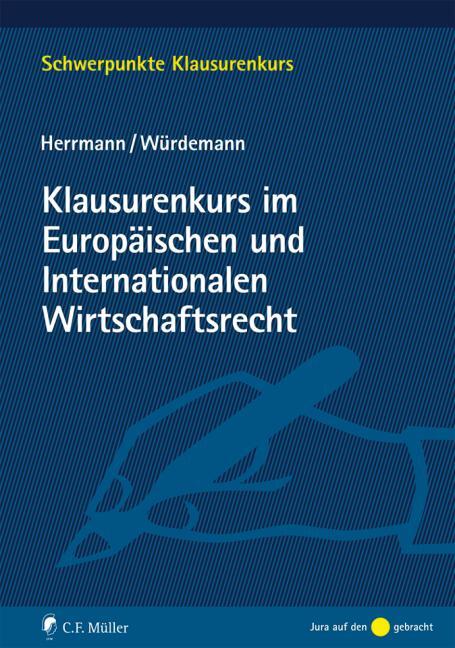 Cover: 9783811472723 | Klausurenkurs im Europäischen und Internationalen Wirtschaftsrecht