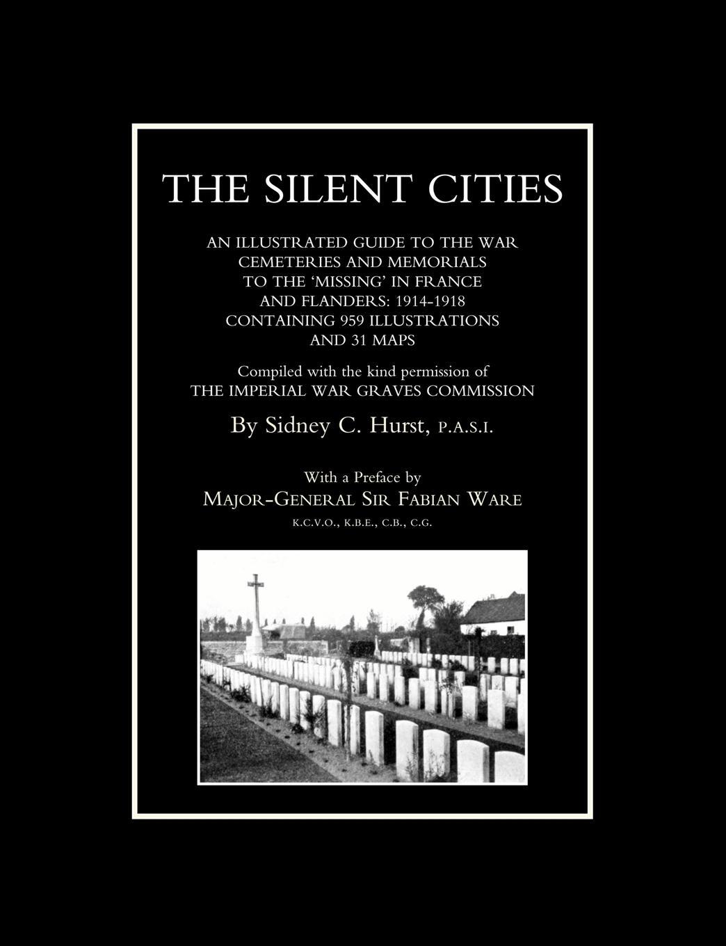Cover: 9781843422624 | SILENT CITIESAn illustrated guide to the war Cemeteries &amp; Memorials...