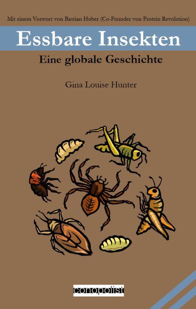 Cover: 9783982364131 | Essbare Insekten | Eine globale Geschichte | Gina Louise Hunter | Buch