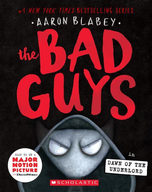 Cover: 9781338329483 | The Bad Guys in Dawn of the Underlord (the Bad Guys #11) | Volume 11