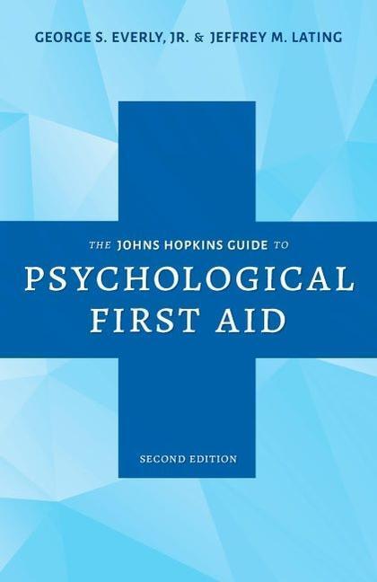 Cover: 9781421443997 | The Johns Hopkins Guide to Psychological First Aid | Everly (u. a.)