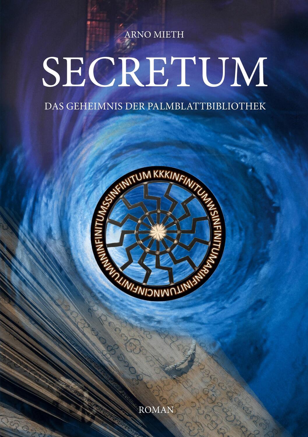 Cover: 9783753476032 | Secretum | Das Geheimnis der Palmblattbibliothek | Arno Mieth | Buch
