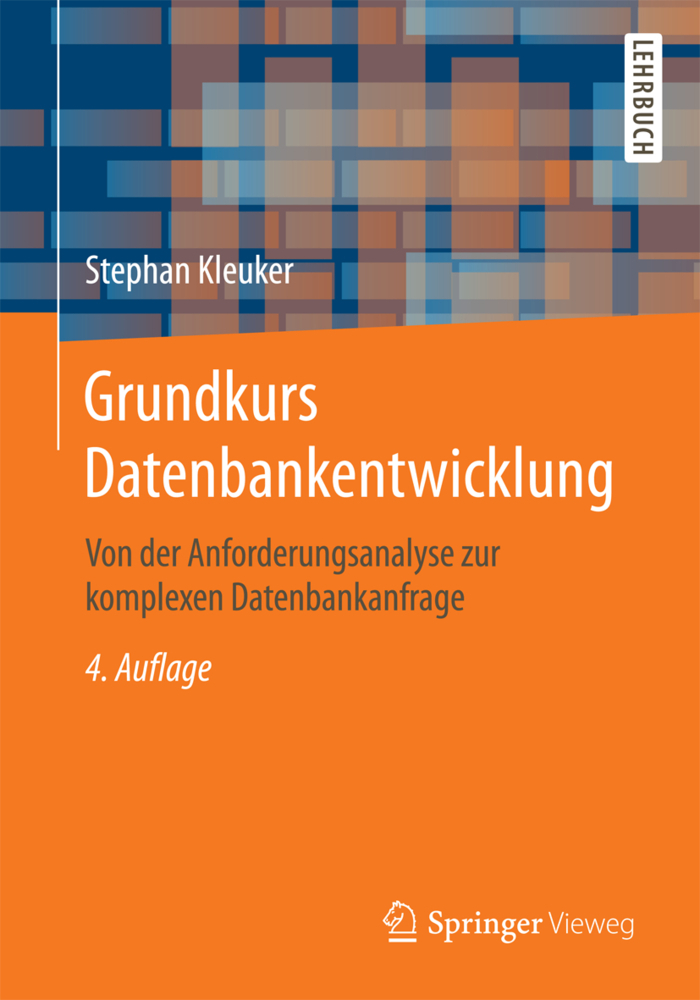 Cover: 9783658123376 | Grundkurs Datenbankentwicklung | Stephan Kleuker | Taschenbuch