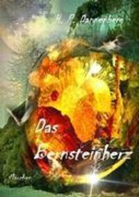 Cover: 9783837091410 | Das Bernsteinherz | H. P. Dannenberg (u. a.) | Taschenbuch | Paperback