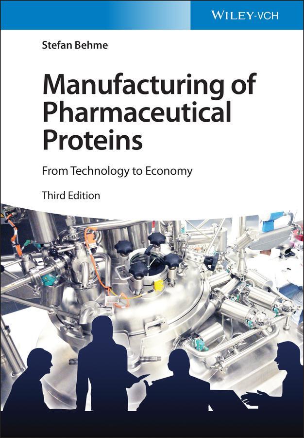 Cover: 9783527349470 | Manufacturing of Pharmaceutical Proteins | From Technology to Economy