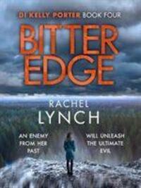 Cover: 9781788635516 | Bitter Edge | DI Kelly Porter Book Four | Rachel Lynch | Taschenbuch