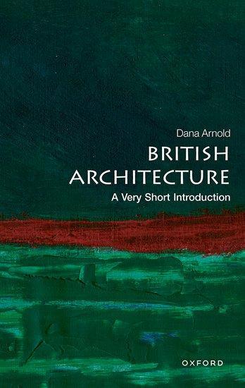 Cover: 9780192898210 | British Architecture | A Very Short Introduction | Dana Arnold | Buch