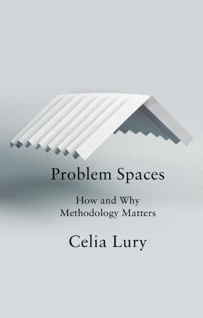 Cover: 9781509507948 | Problem Spaces | How and Why Methodology Matters | Celia Lury | Buch