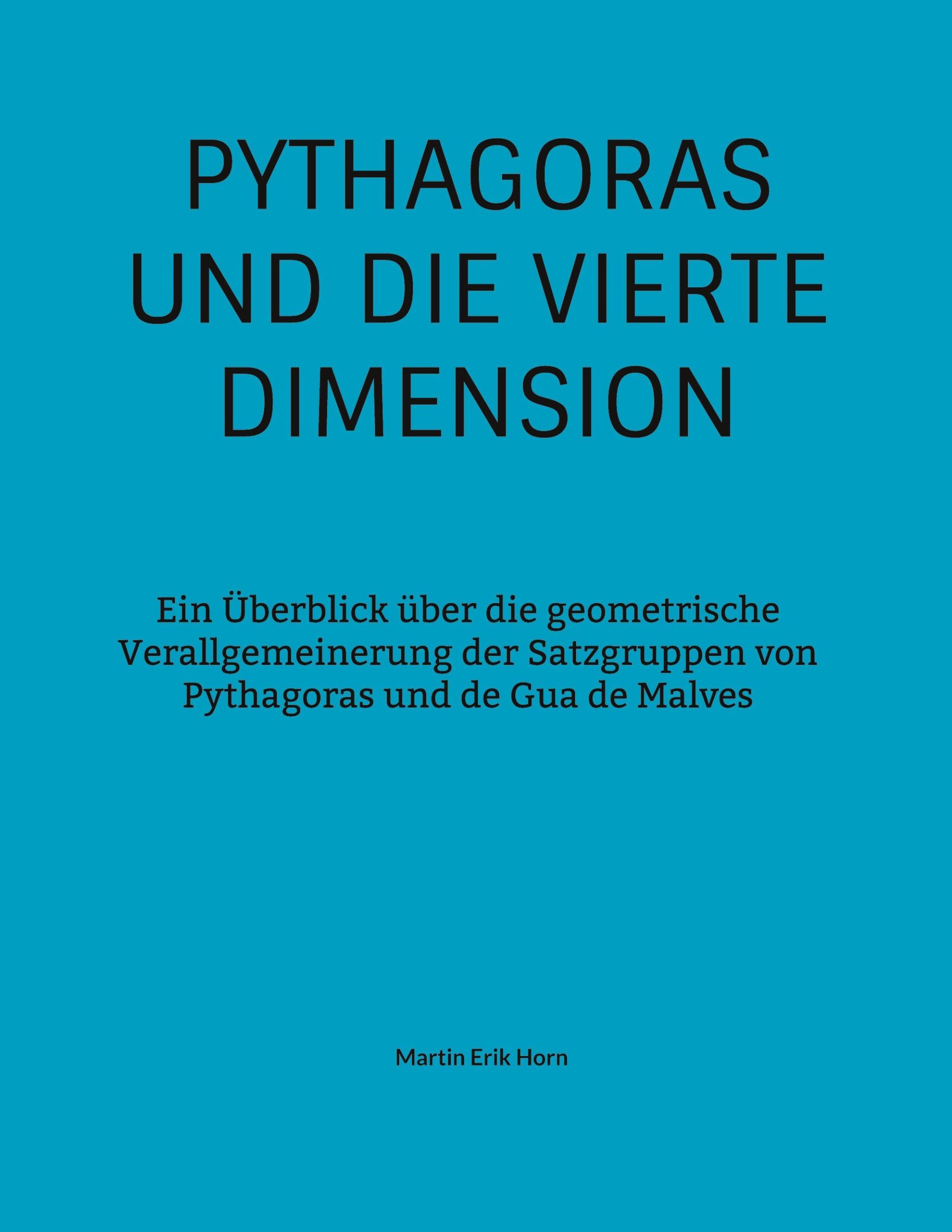 Cover: 9783756203888 | Pythagoras und die vierte Dimension | Martin Erik Horn | Taschenbuch