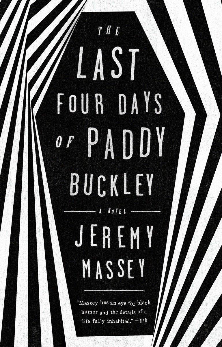 Cover: 9781101983386 | The Last Four Days Of Paddy Buckley | Jeremy Massey | Taschenbuch
