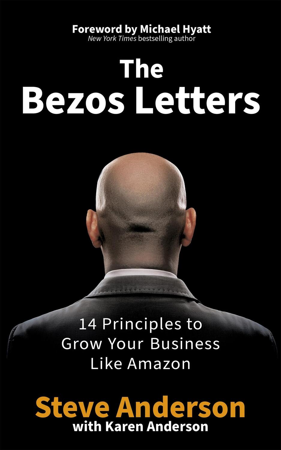 Cover: 9781529384796 | The Bezos Letters | 14 Principles to Grow Your Business Like Amazon