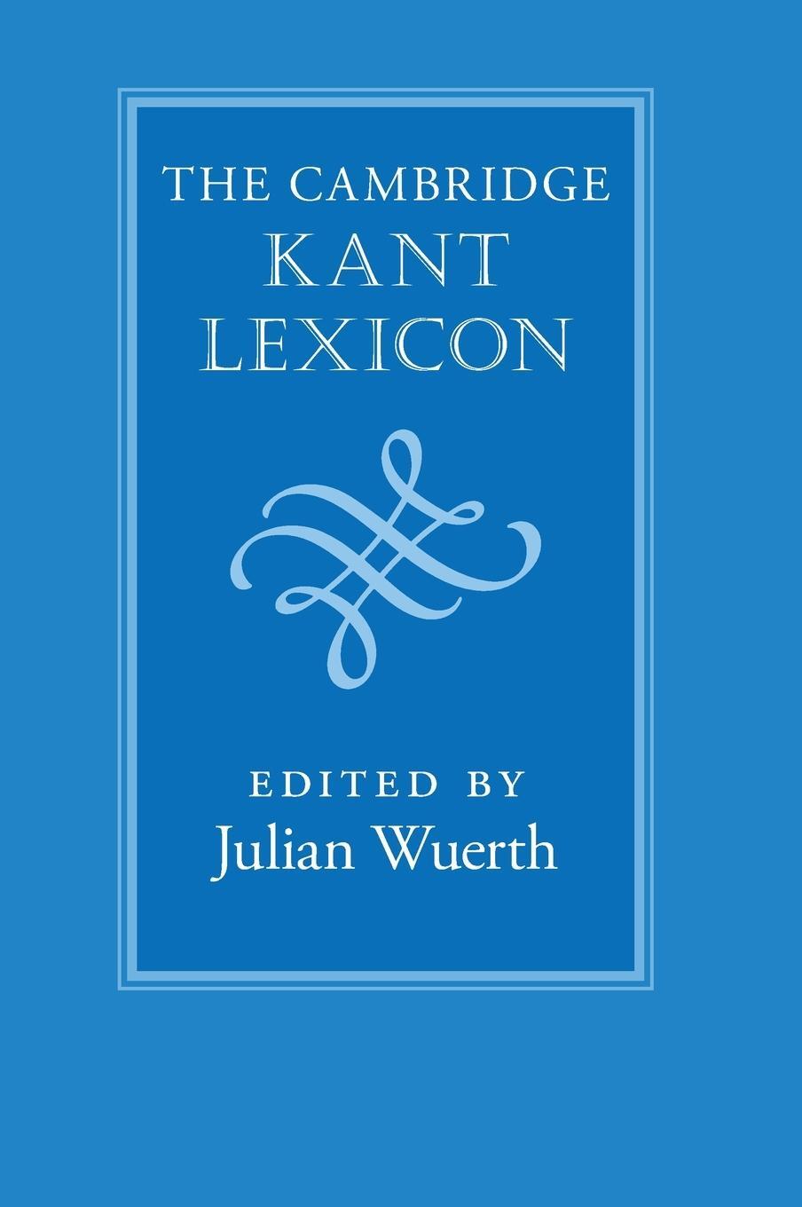 Cover: 9780521195966 | The Cambridge Kant Lexicon | Julian Wuerth | Buch | Englisch | 2022