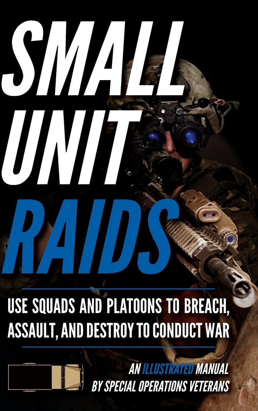 Cover: 9781734888058 | Small Unit Raids | An Illustrated Manual | Matthew Luke | Buch | 2023
