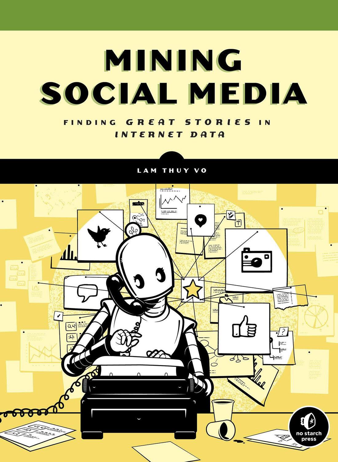 Cover: 9781593279165 | Mining Social Media | Lam Thuy Vo | Buch | Englisch | 2019