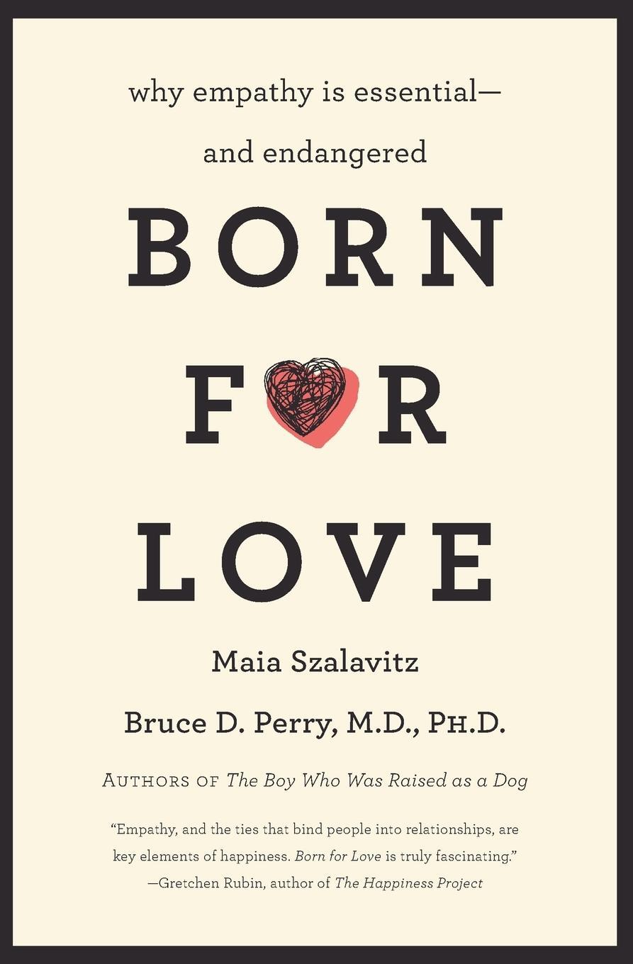 Cover: 9780061656798 | Born for Love | Bruce D Perry (u. a.) | Taschenbuch | Paperback | 2011