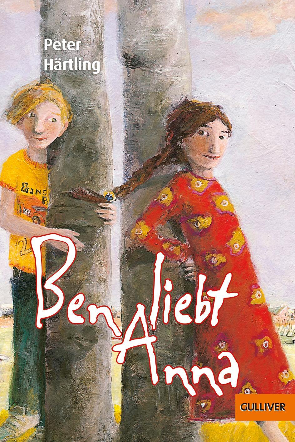 Cover: 9783407740991 | Ben liebt Anna | Roman für Kinder | Peter Härtling | Taschenbuch