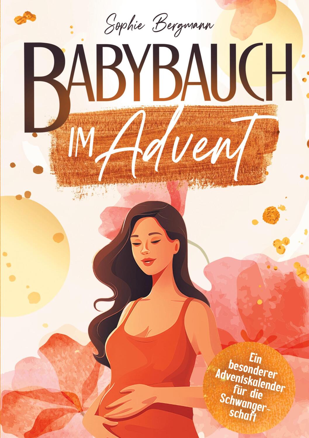 Cover: 9783910661219 | Babybauch im Advent | Sophie Bergmann | Taschenbuch | Paperback | 2023